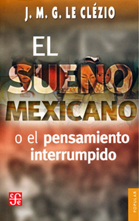 El sueño mexicano o el pensamiento interrumpido SD-02 9681636996