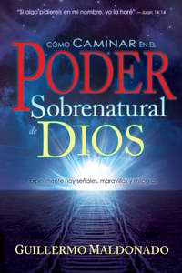 Como caminar en el poder sobrenatural de Dios AD-03-9781603742795