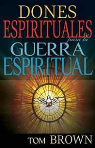 Dones espirituales para la guerra espiritual AD-03-9781629113067