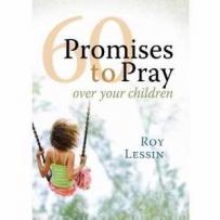 60 Promises To Pray Over Your Children  AD -02 9781609361976