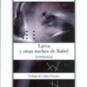 Larva y otras noches de Babel (Antología) SD-02 9681684370