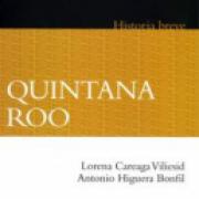 Quintana Roo.Historia breve SD-02 9786071606396