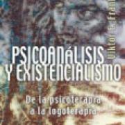 Psicoanálisis y existencialismo: De la psicoterapia a la logoterapia SD-02 9789681600723