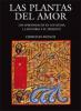 Las plantas del amor Los afrodisiacos en los mitos, la historia y el presente-sd-02-6071606071